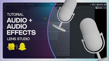 Add Audio/Audio Effects - Lens Studio Tutorial | Create your own snapchat filter