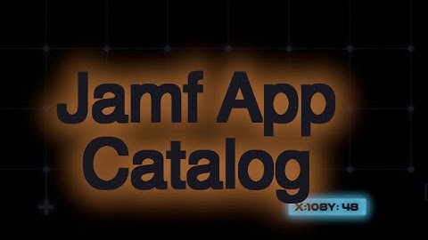 Jamf App Catalog Configuration Demo - Patch Management  - The Good, Bad and Ugly