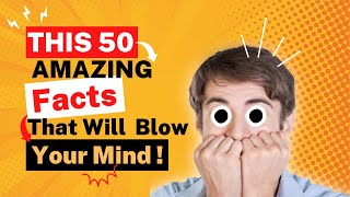 50 AMAZING Facts to Blow Your Mind! by Summary Facts 175 views 10 months ago 4 minutes, 34 seconds