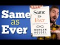 Same as ever  book review summary  takeaways  morgan housel
