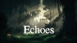 Echoes | Peaceful Relaxing Ambience  Soothing Sleep Music