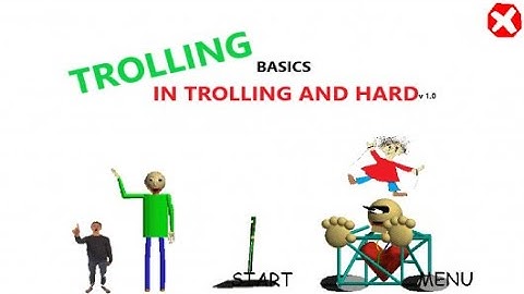 Trolling Basics in Trolling and Hard - Baldi