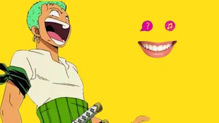 Zoro-One Piece The Sound Of Laughter In Various Variations