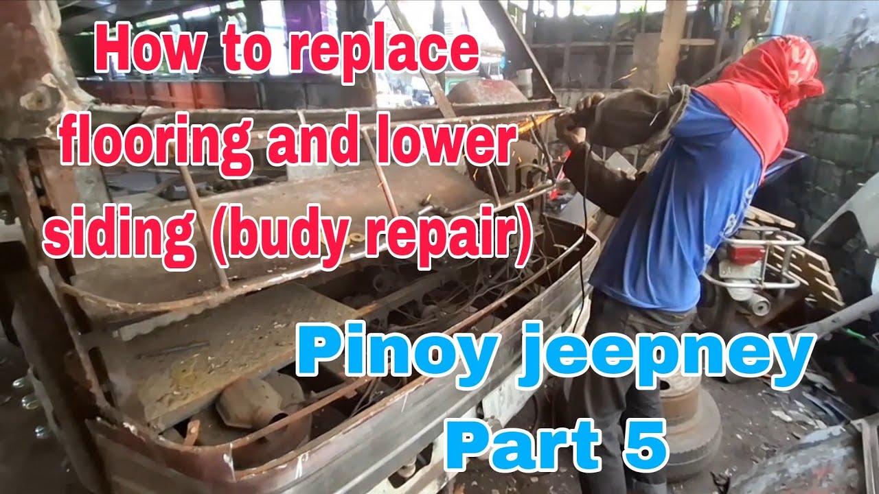 HOW TO REPLACE FLOORING AND LOWER SIDING (budy repair) PINOY JEEPNEY PART 5.