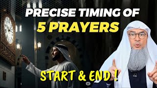 what's the Precise starting and end times of 5 daily prayers | Sheikh assim al Hakeem