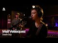 Mali Velasquez - Death Grip | Audiotree Live