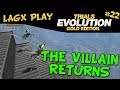 THE VILLAIN RETURNS - LAGx Play Trials Evolution: Gold Edition #22