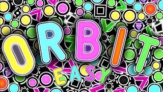 ORBIT Easy / Geometry Dash 