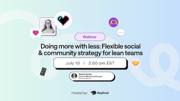 Doing more with less: Flexible social & community strategy for lean teams