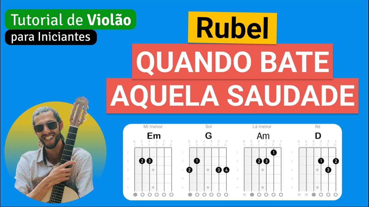 QUANDO BATE AQUELA SAUDADE (Rubel) | Como tocar no Violão com cifra simplificada