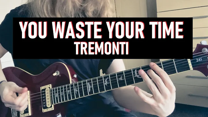 You Waste Your Time - Tremonti | Guitar Cover by L...