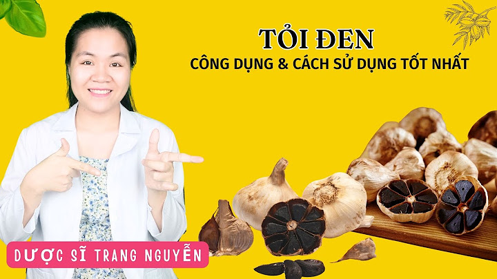 Ăn tỏi đen như thế nào là tốt nhất năm 2024