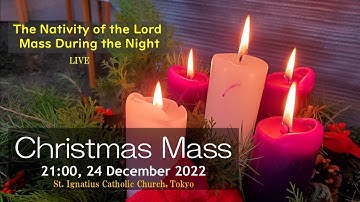 24/12/2022, 21PM, The Nativity of the Lord(Eve)(A), Live Streaming,  (英語ミサ)