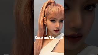 Rose Mi?Lisa Mı?