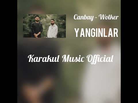 Canbay & Wolker – Yangınlar (Karakul Music Official Remix)