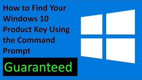 How To Find Your Windows 10 Product Key Using Command Prompt