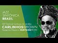 Jazz Sinfônica Brasil & Carlinhos Brown | Campos do Jordão 2019