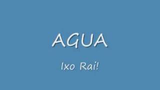 Video Agua Ixo Rai