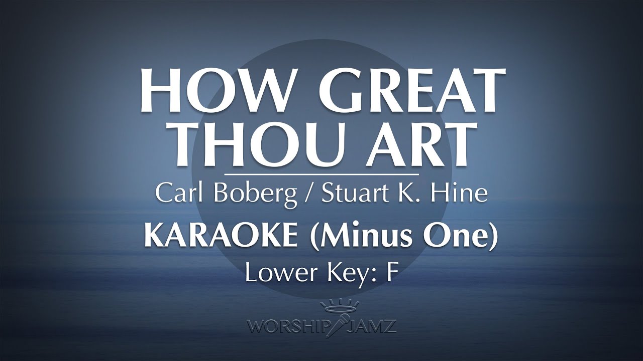 How Great Thou Art | Karaoke (Lower Key) How Great Thou Art | Karaoke (Lower Key)