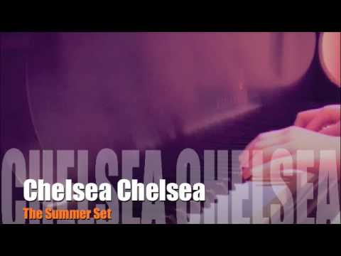 THE SUMMER SET: Chelsea Chelsea  Piano Cover