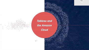 Analytics in the Cloud with Tableau and Amazon Web Services