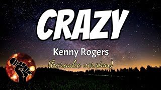 CRAZY - KENNY ROGERS (karaoke version)