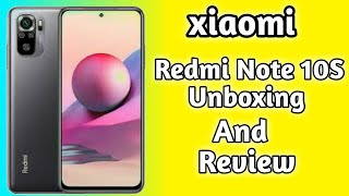 Redmi Note 10s Unboxing and Review | Redmi note 11s. Unboxing and Review