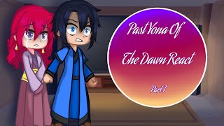 Past Yona Of The Dawn React || part 1 || 3000 special || *credit in description*