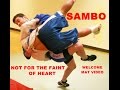 Sambo Not For The Faint of Heart Part 1