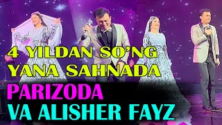 4 Yil Tanaffusdan So‘ng Sahnada | Parizoda va Alisher Fayz