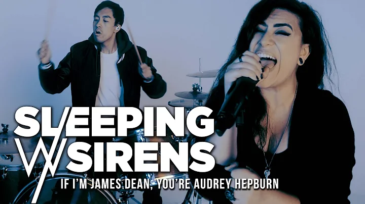 SLEEPING WITH SIRENS  If I'm James Dean, You're Au...