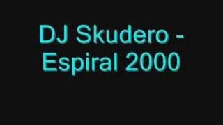 DJ Skudero - Espiral 2000