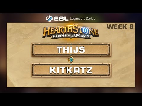 Hearthstone - Thijs vs. KitKatz - ESL Legendary Series - Week 8