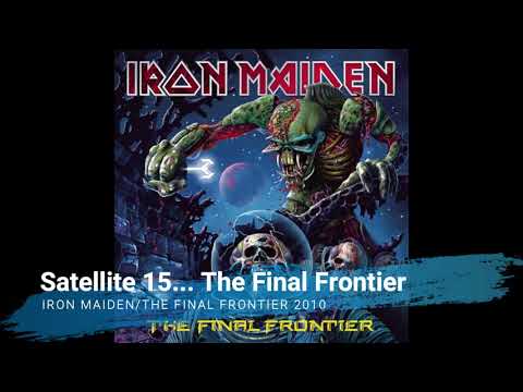 Iron Maiden - Satellite 15    The Final Frontier