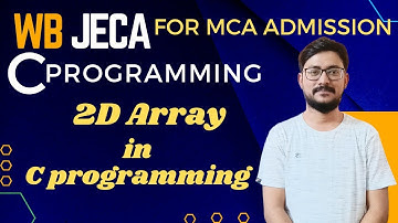 2D Array in C Programming | Two Dimensional Array | JECA Preparation Bangla