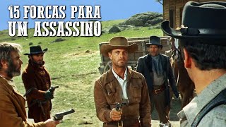 15 Forcas para um Assassino | FAROESTE DUBLADO | Filme clássico | Velho Oeste