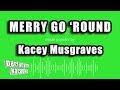 Kacey Musgraves Merry Go Round Karaoke Version Kacey Musgraves Merry Go Round Karaoke Version