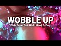 Chris Brown - Wobble Up (Lyrics) feat. Nicki Minaj and G-Eazy