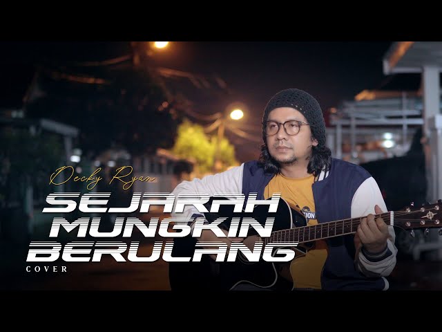 Sejarah Mungkin Berulang - New Boyz Cover By Decky Ryan class=