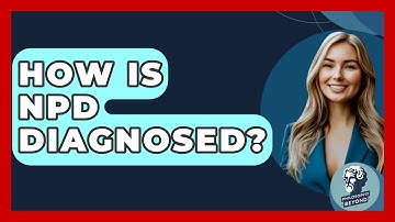 How Is NPD Diagnosed? - Philosophy Beyond