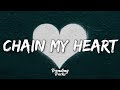 Topic  bebe rexha  chain my heart lyrics