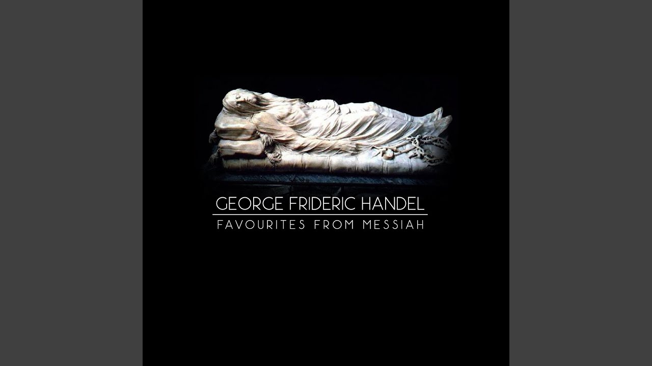 Messiah, HWV 56, Part III: Worthy Is the Lamb Messiah, HWV 56, Part III: Worthy Is the Lamb