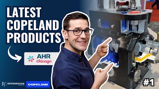 Advancements in Refrigeration Technology: Copeland's Premier Components at the 2024 AHR Expo by Refrigeration Mentor 834 views 3 months ago 6 minutes, 49 seconds