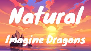 Natural - Imagine Dragons (Lyrics)