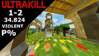 ULTRAKILL | 1-2 P% - 34.824 (VIOLENT)