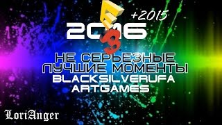 : BlackSilverUfa & ArtGames [E3 2016 + bonus E3 2015]  !
