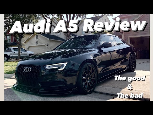 Audi A5 Review The Good & The Bad : 2013 audi A5 b8.5 