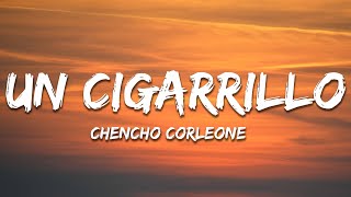 Chencho Corleone - Un Cigarrillo (Letra\/Lyrics)