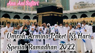 Umroh Armina Paket 13 Hari Spesial Ramadhan 2022