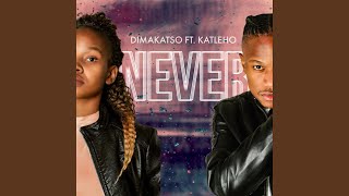 Never (feat. Katleho)